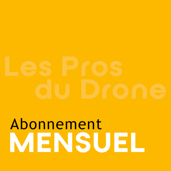 abonnement mensuel Les Pros du Drone